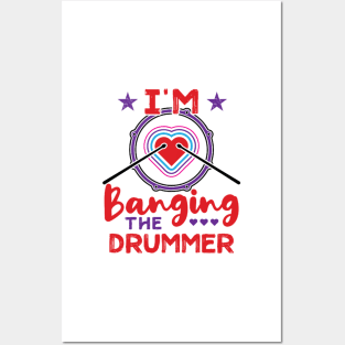 I'm Banging The Drummer Funny Wife Girlfriend Posters and Art